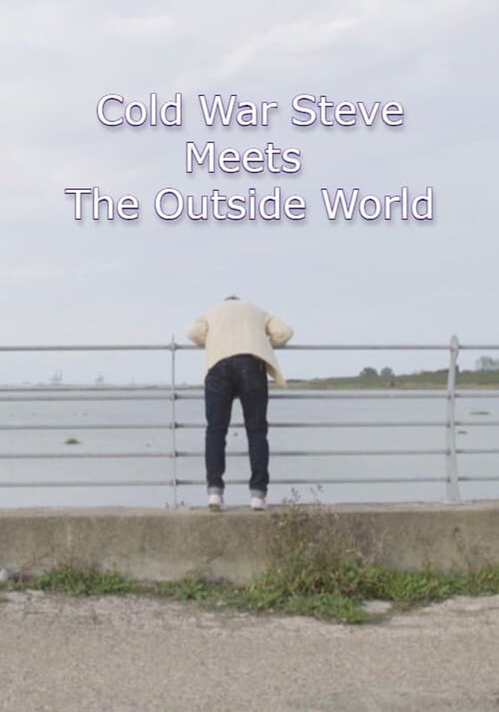 Cold War Steve Meets the Outside World