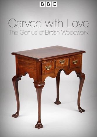 Carved with Love: The Genius of British Woodwork