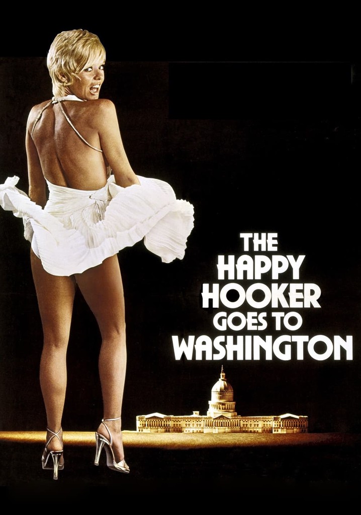 The Happy Hooker Goes To Washington Streaming