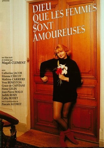 Dieu que les femmes sont amoureuses
