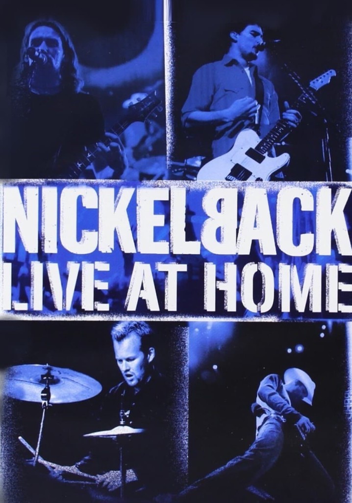 Nickelback - Live at Home