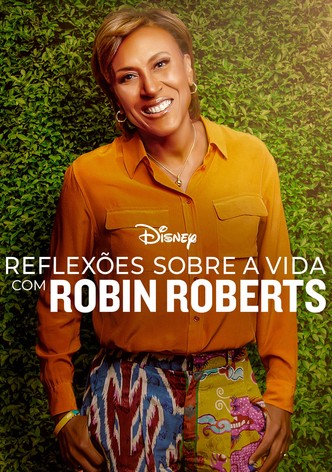 Reflexões Sobre a Vida com Robin Roberts