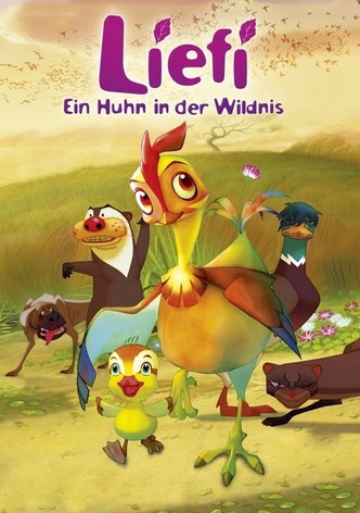 Liefi - Ein Huhn in der Wildnis