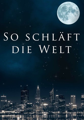 So schläft die Welt, 4-tlg. Reportage