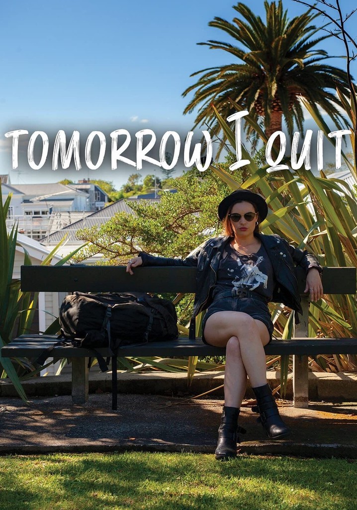 Tomorrow I Quit