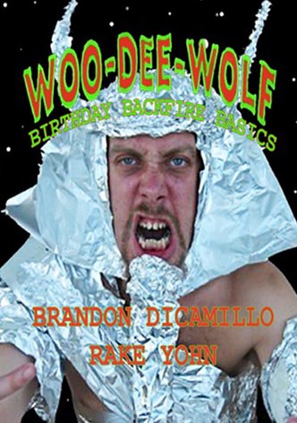 Woo-Dee-Wolf's Birthday Backfire!