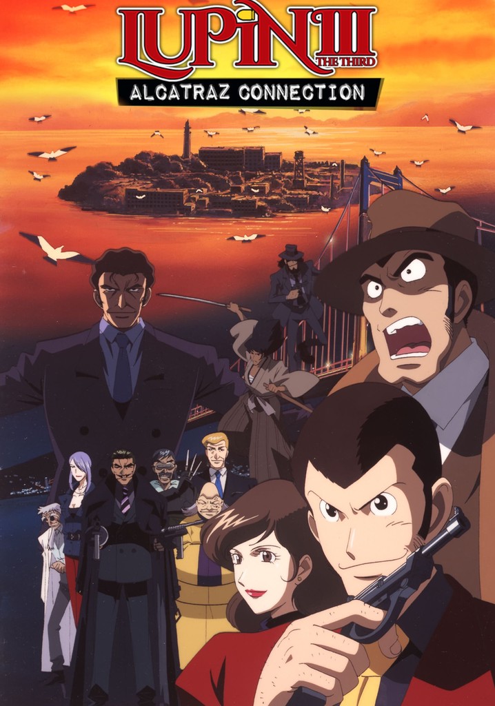 Lupin the Third: Alcatraz Connection - stream - Where Can I Watch Lupin The Third