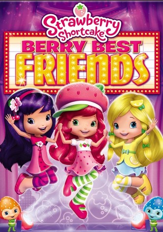 Strawberry Shortcake: Berry Best Friends