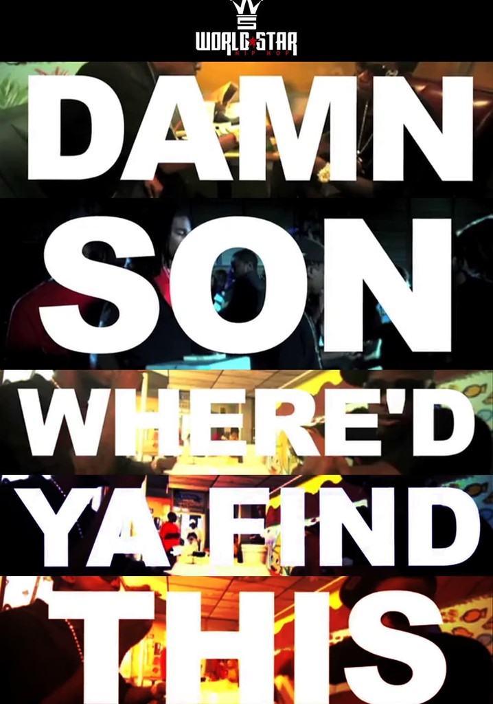 Damn Son Where'd You Find This?