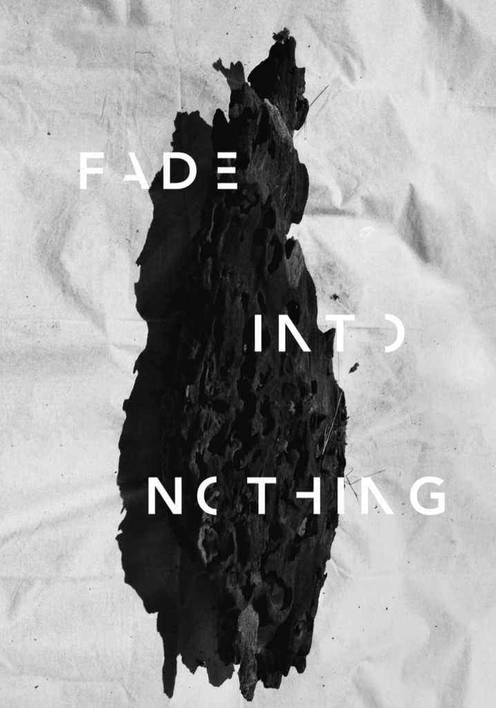 Fade Into Nothing