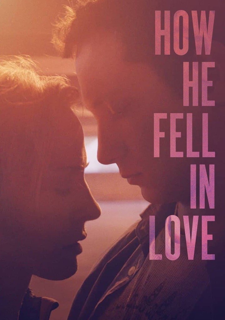 How He Fell in Love streaming: where to watch online? - How He Fell In Love 2015 Watch Online Free