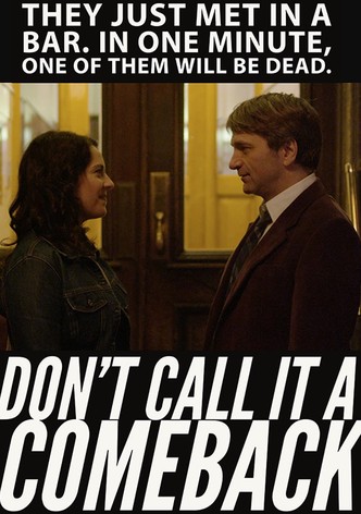 Don't Call It a Comeback