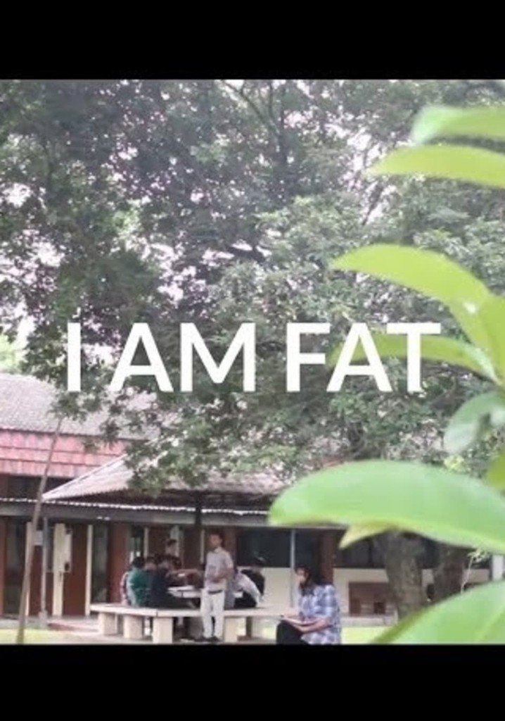 I AM FAT