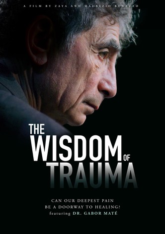 The Wisdom of Trauma