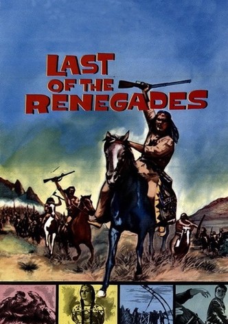 Last of the Renegades