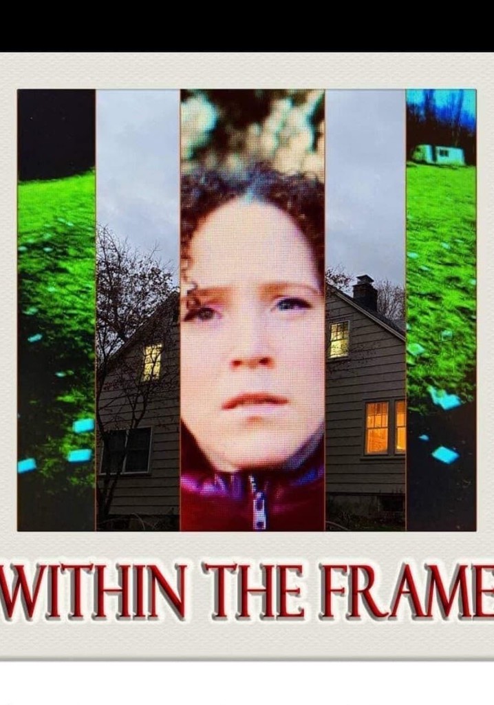 [Within the Frame]