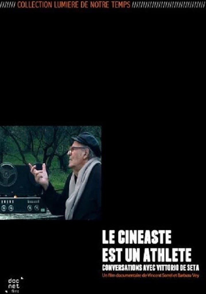 Vittorio De Seta: le cinéaste est un athlète
