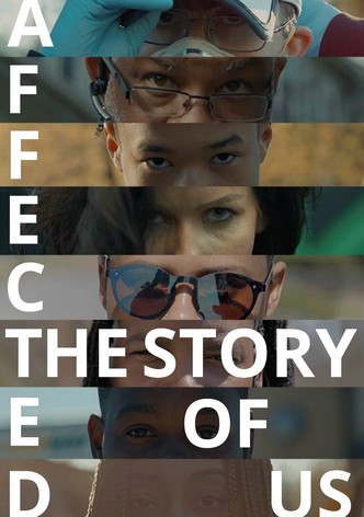 Affected: The Story of US