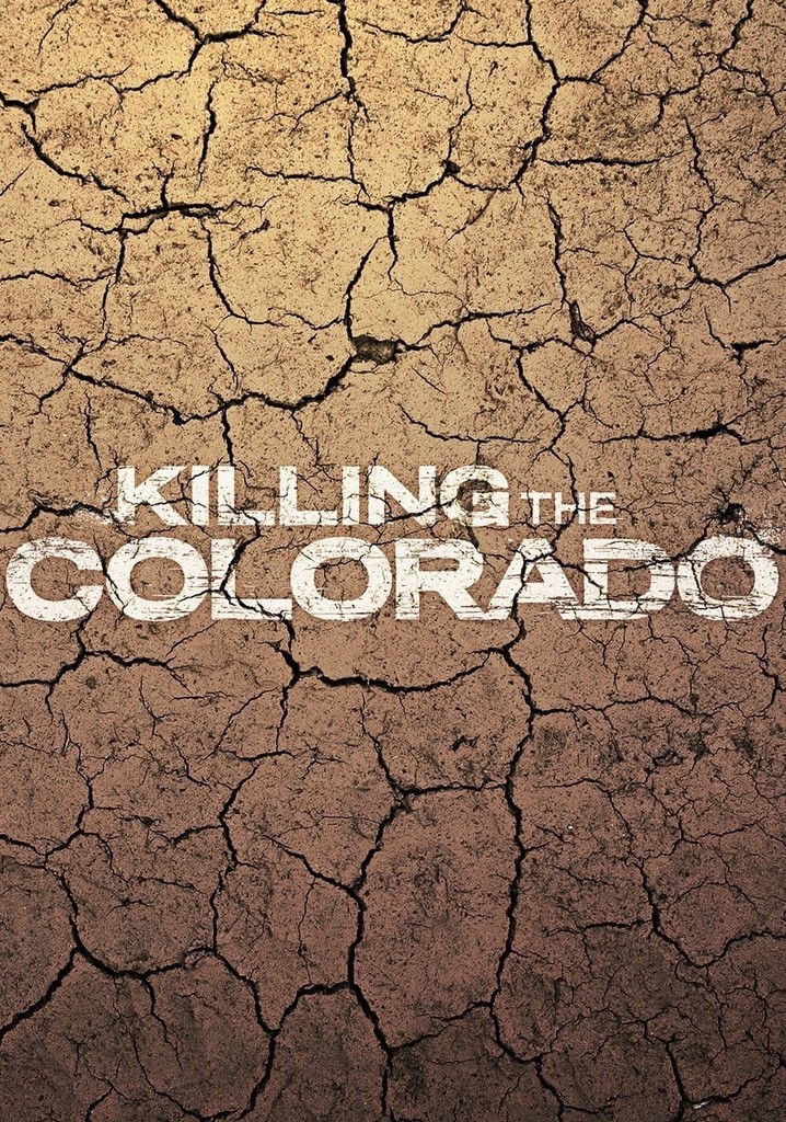Killing the Colorado
