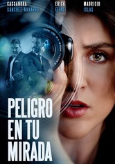 Peligro en tu mirada