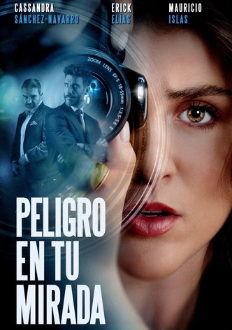 Peligro en tu mirada