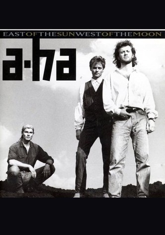 a-ha | East Of The Sun West Of The Moon