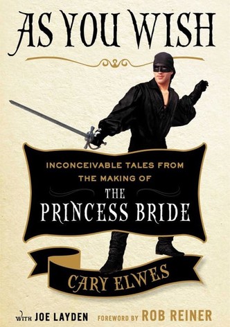 As You Wish: The Story of 'The Princess Bride'