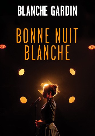 Blanche Gardin - Bonne nuit Blanche