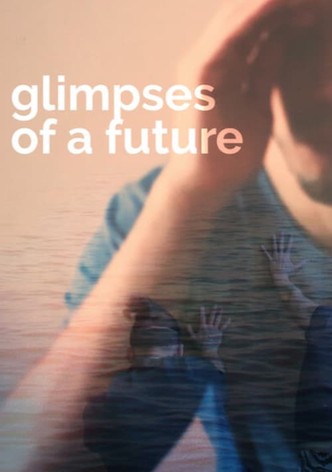 Glimpses of a Future