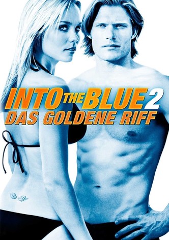 Into the Blue 2 - Das goldene Riff