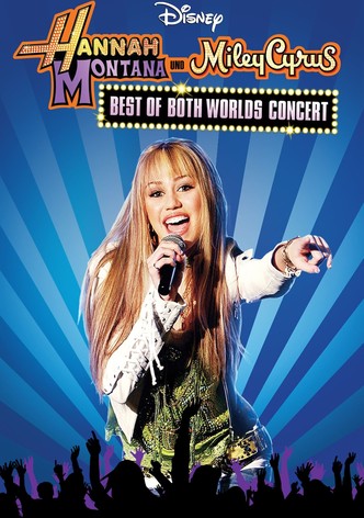 Hannah Montana & Miley Cyrus: Best of Both Worlds Concert