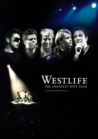 Westlife: The Greatest Hits Tour Live from M.E.N. Arena