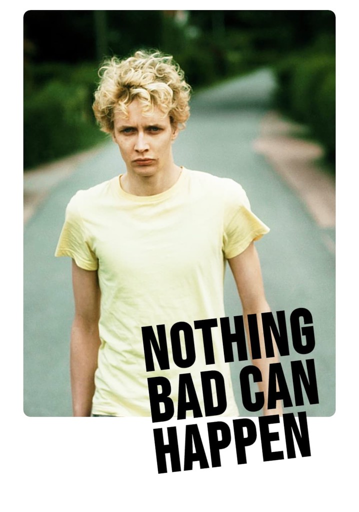 Nothing Bad Can Happen movie watch streaming online