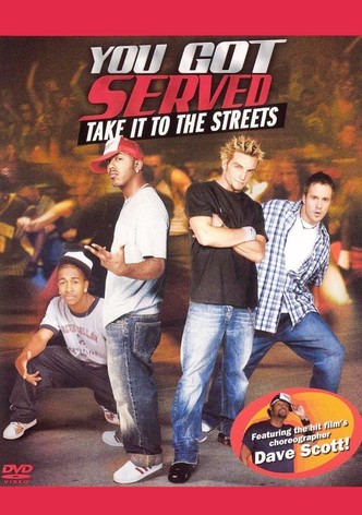 You Got Served: Take it to the Streets