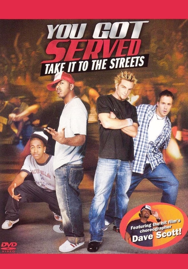 You Got Served: Take it to the Streets