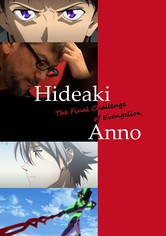 Hideaki Anno: The Final Challenge of Evangelion