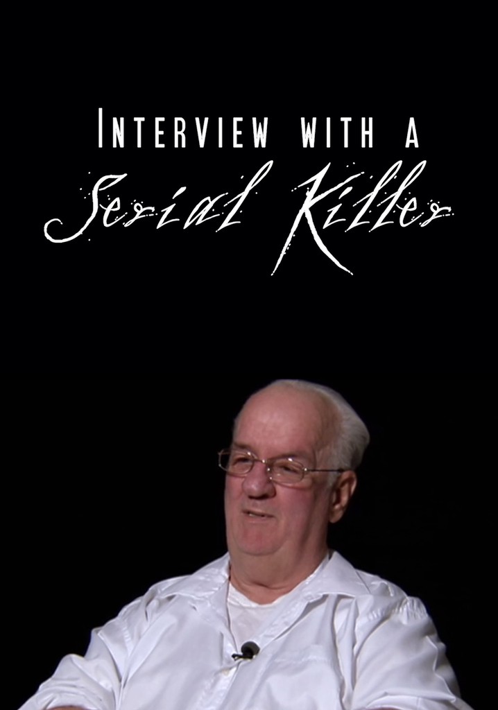 Interview with a Serial Killer