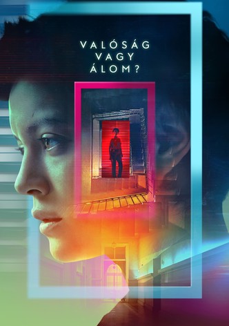 Valóság vagy álom?