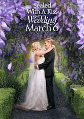 Sealed With a Kiss: Wedding March 6