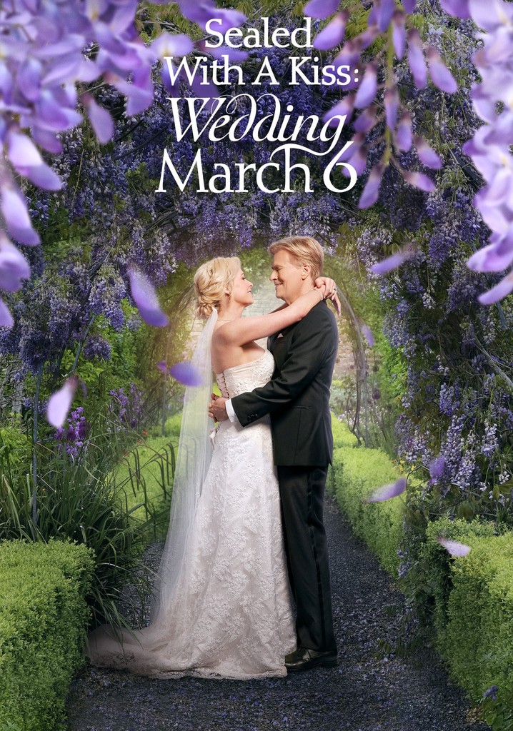 Sealed With a Kiss: Wedding March 6