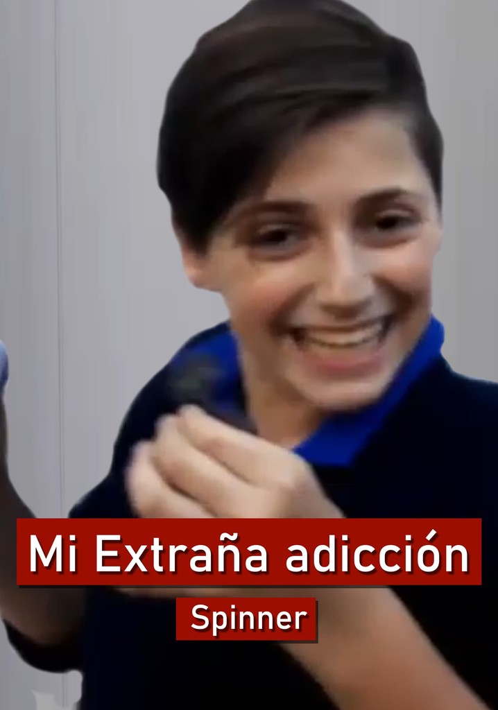Mi Extraña Adicción | Spinner