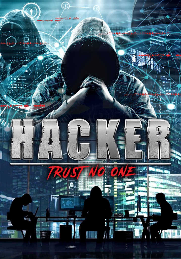 Hacker:　watch　online?　Trust　where　streaming:　No　One　to