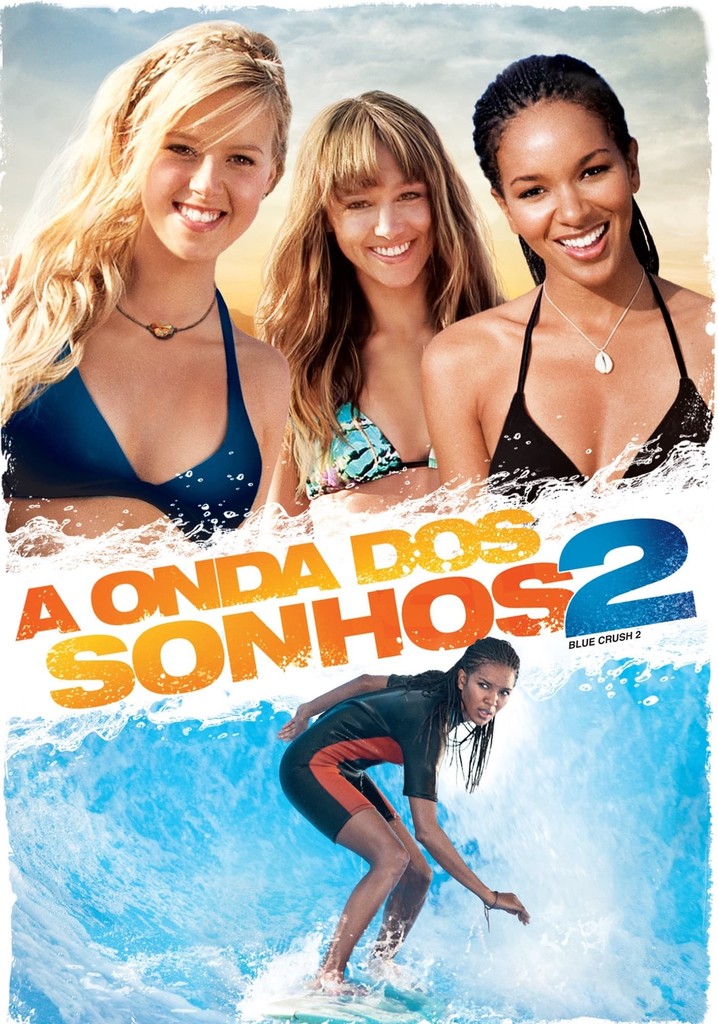 A Onda Dos Sonhos 2 Filme Veja Onde Assistir