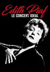 Edith Piaf - Le Concert Ideal