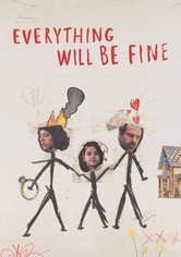 Everything Will Be Fine