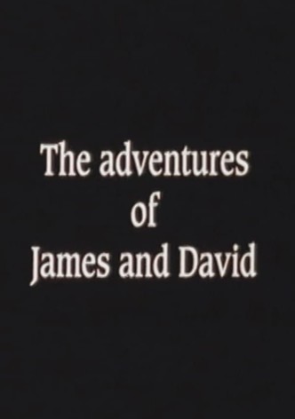 The Adventures of James and David