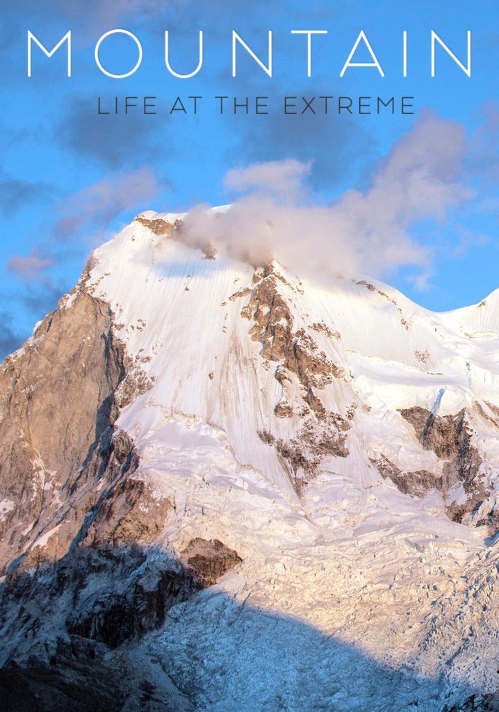 Mountain: Life at the Extreme