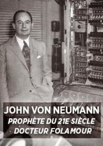 John von Neumann : prophète du XXIe siècle