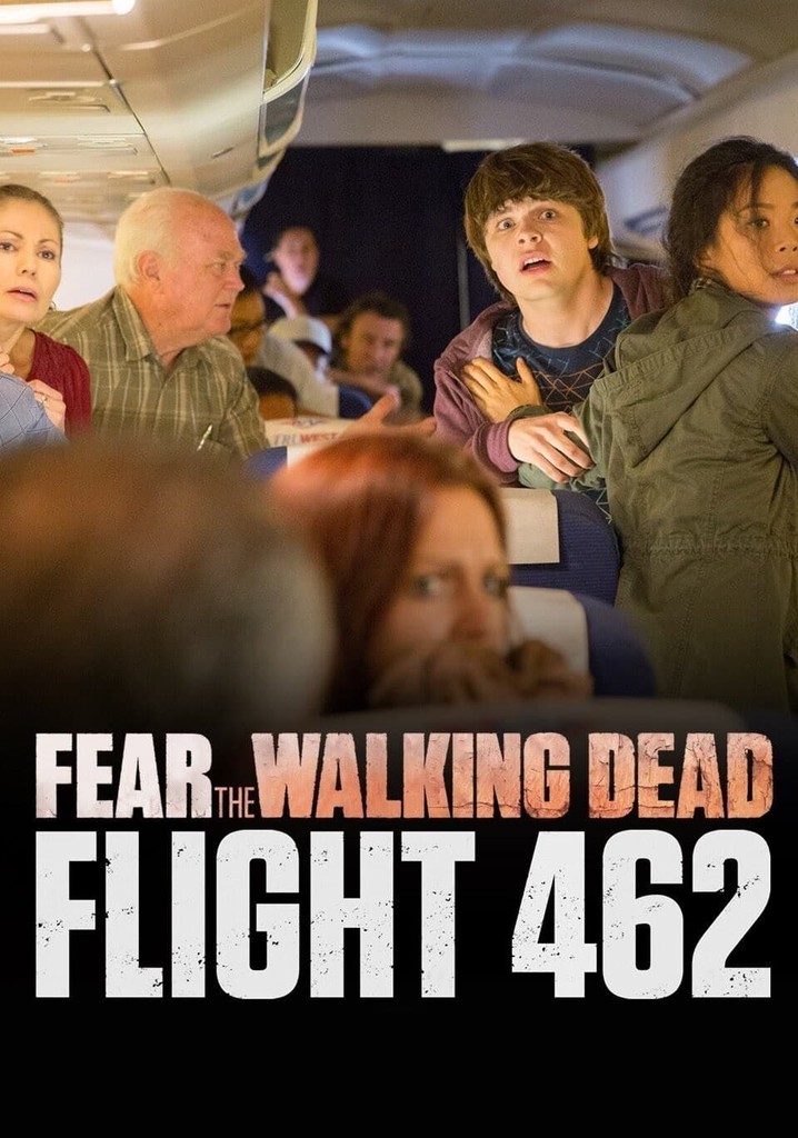 Fear The Walking Dead: Flight 462