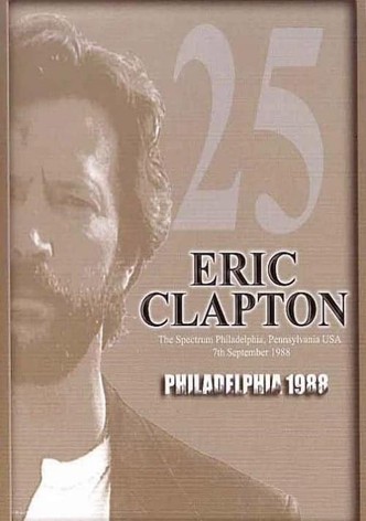 Eric Clapton: Philadelphia 1988